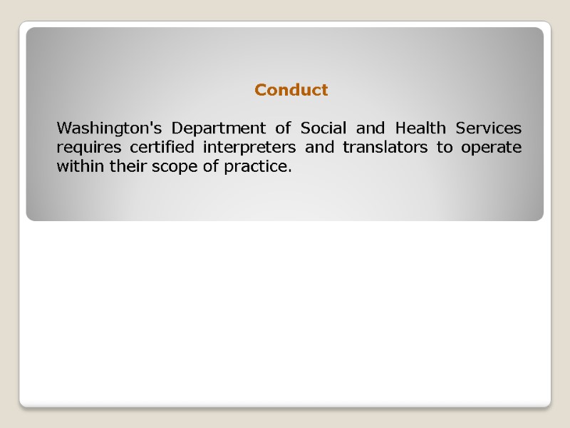 Conduct  Washington's Department of Social and Health Services requires certified interpreters and translators